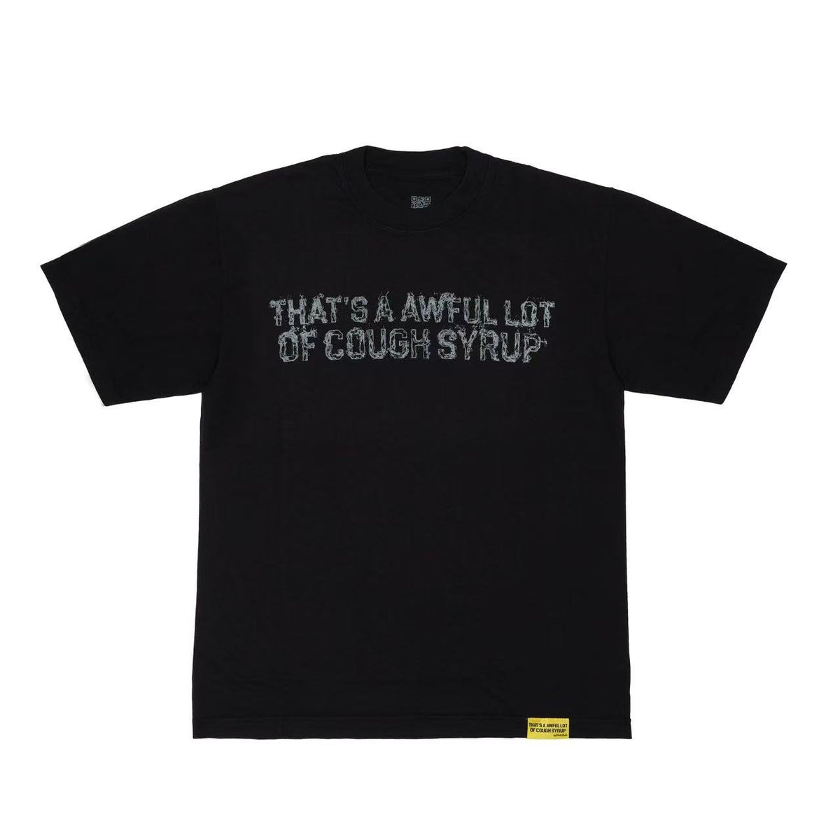 THAT'S A AWFUL LOT OF COUGH SYRUP Graphic T-Shirt